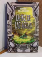 LA FAZ DE LAS AGUAS - Robert SILVERBERG