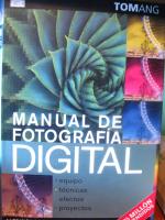 MANUAL DE FOTOGRAFIA DIGITAL - ANG, Tom