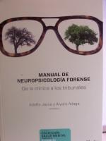 MANUAL DE NEUROPSICOLOG�A FORENSE. De la cl�nica a los tribunales. - JARNE, Adolfo y ALIAGA, �lvaro